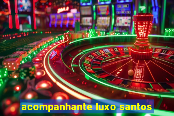 acompanhante luxo santos